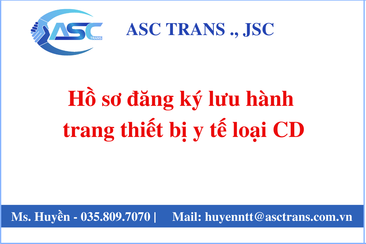 Dịch vụ Đăng ký lưu hành Trang thiết bị y tế loại C;D - Mới nhất 2023 - Công ty Cổ phần ASC Trans Việt Nam